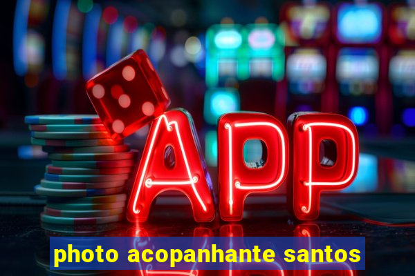 photo acopanhante santos